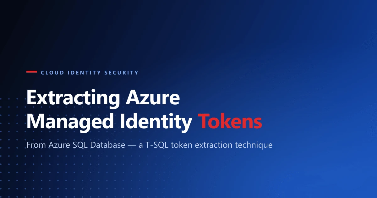 Sql Db Token Extracting Azure Managed Identity Tokens From Azure SQL Database ...